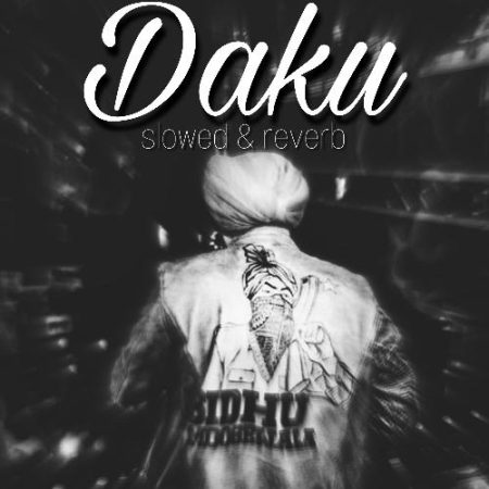 Daku (Slowed Reverb Lofi Mix)